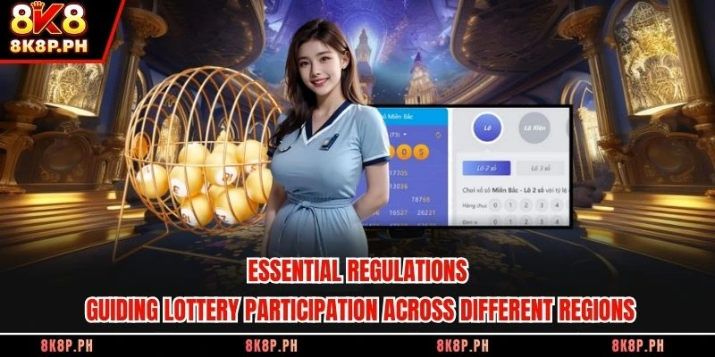 Essential regulations guiding lottery participation across different regions