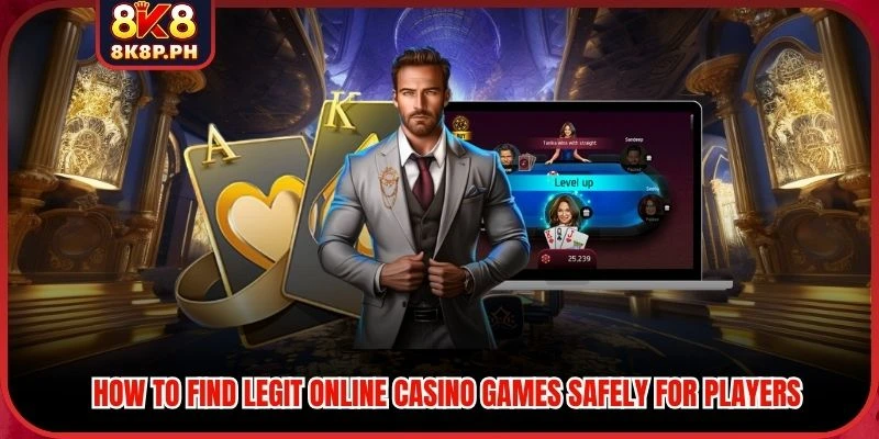 How To Find Legit Online Casino Games Safely For Players