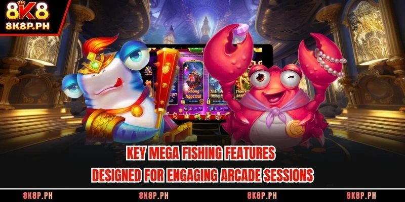 Key mega fishing features designed for engaging arcade sessions