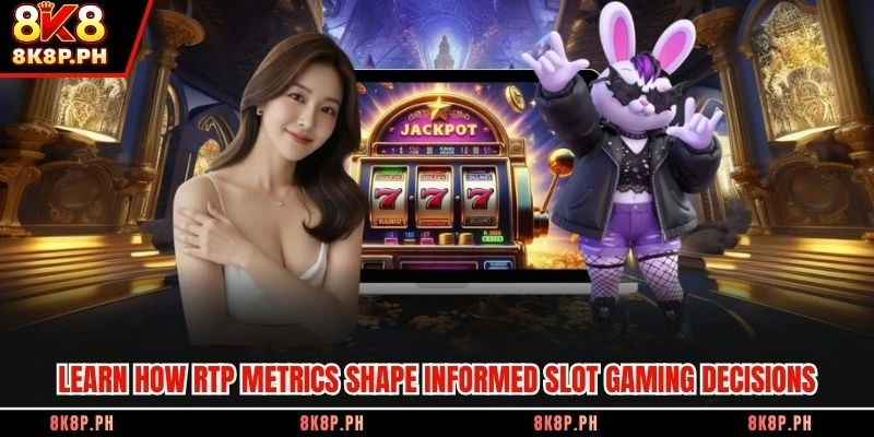 Learn how RTP metrics shape informed slot gaming decisions