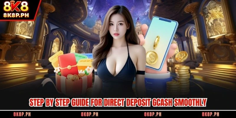 Step by step guide for direct deposit GCash smoothly